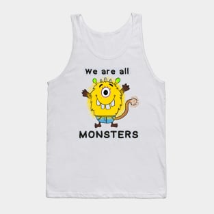 We are all monsters Tank Top